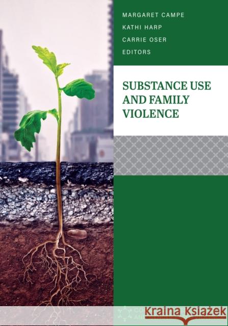 Substance Use and Family Violence Carrie Oser 9781516548613