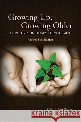 Growing Up, Growing Older Lara Mayeux 9781516550425 Cognella Academic Publishing