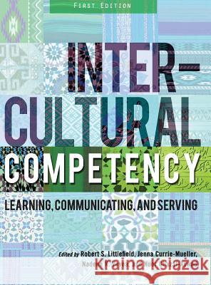 Intercultural Competency Robert Littlefield 9781516550777 Cognella Academic Publishing