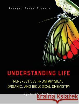 Understanding Life Ronald J. Duchovic 9781516551583 Cognella Academic Publishing