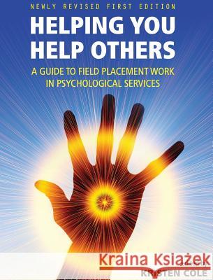 Helping You Help Others Kristen Cole 9781516551774 Cognella Academic Publishing