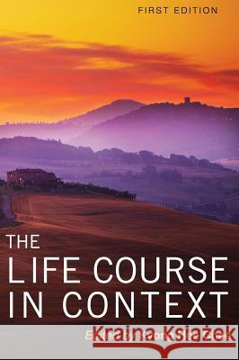 The Life Course in Context Kyong Hee Chee 9781516552368 Cognella Academic Publishing