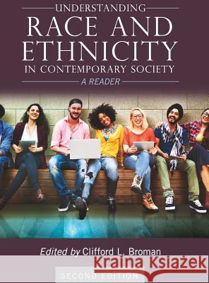 Understanding Race and Ethnicity in Contemporary Society Clifford Broman 9781516552382