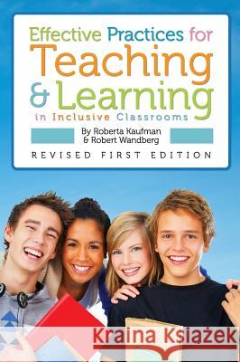 Effective Practices for Teaching and Learning in Inclusive Classrooms Roberta Kaufman 9781516552689 Cognella Academic Publishing