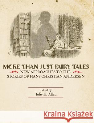 More Than Just Fairy Tales Julie K. Allen 9781516552764 Cognella Academic Publishing