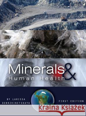 Minerals and Human Health Larissa Dobrzhinetskaya 9781516553242 Cognella Academic Publishing