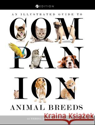 An Illustrated Guide to Companion Animal Breeds Teresa Sonsthagen 9781516553402 Cognella Academic Publishing