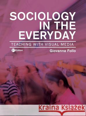 Sociology in the Everyday Giovanna Follo 9781516553754