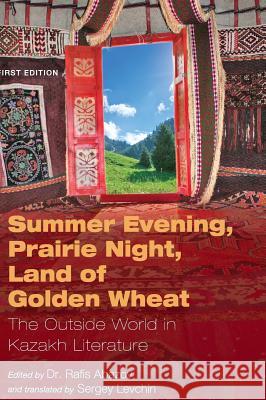 Summer Evening, Prairie Night, Land of Golden Wheat Rafis Abazov 9781516554454 Cognella Academic Publishing