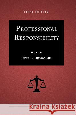 Professional Responsibility David L. Hudson 9781516554492 Cognella Academic Publishing