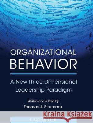 Organizational Behavior Thomas J. Starmack 9781516554553 Cognella Academic Publishing