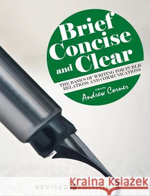 Brief, Concise, and Clear Andrew Corner 9781516555062 Cognella Academic Publishing
