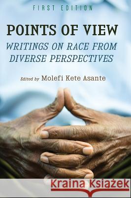 Points of View Molefi Kete Asante 9781516555178 Cognella Academic Publishing