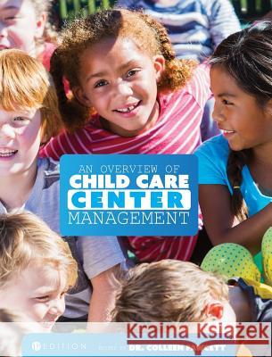 An Overview of Child Care Center Management Colleen Fawcett 9781516556045 Cognella Academic Publishing