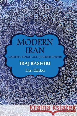 Modern Iran Iraj Bashiri 9781516556168