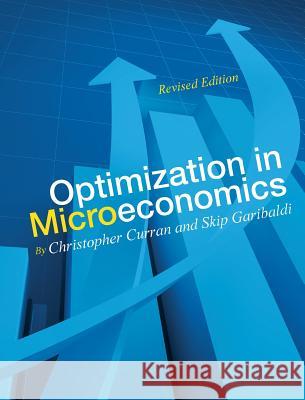 Optimization in Microeconomics Christopher Curran 9781516556342 Cognella Academic Publishing