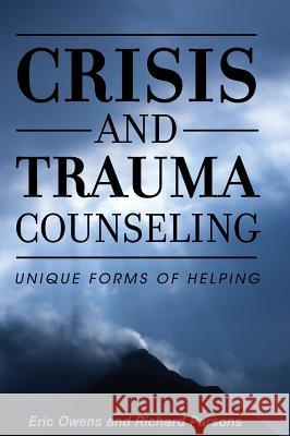 Crisis and Trauma Counseling Eric Owens 9781516556793