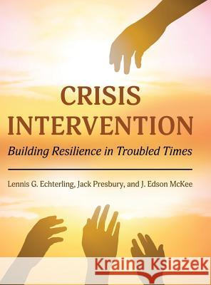 Crisis Intervention Lennis G. Echterling 9781516556823 Cognella Academic Publishing