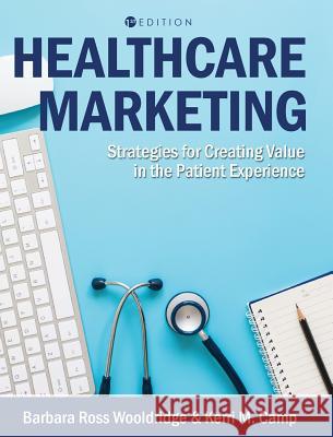 Healthcare Marketing Barbara Wooldridge 9781516556953 Cognella Academic Publishing