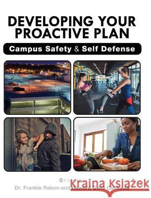 Developing Your Proactive Plan Frankie Rabon 9781516557110 Cognella Academic Publishing