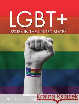 LGBT+ Issues in the United States: An Anthology Mauldin, Sage Alan 9781516572830 Cognella Academic Publishing