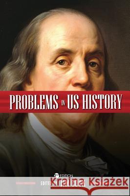 Problems in U.S. History Jim Cook 9781516572861 Cognella Academic Publishing