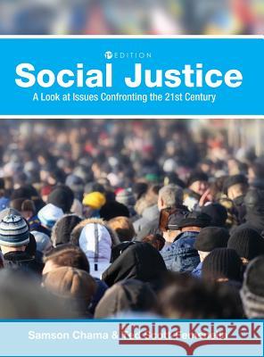 Social Justice: A Look at Issues Confronting the 21st Century Samson Chama Ted Scott-Femenella 9781516573028 Cognella Academic Publishing