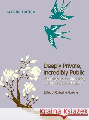 Deeply Private, Incredibly Public Catherine Ed Marrone 9781516574759 Cognella Academic Publishing