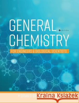 General Chemistry for Engineers and Biological Scientists Brian Dixon Lori Noble 9781516575268 Cognella Academic Publishing