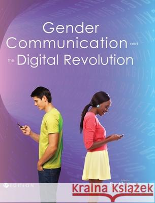 Gender, Communication, and the Digital Revolution Kimberly Rosenfeld 9781516576449