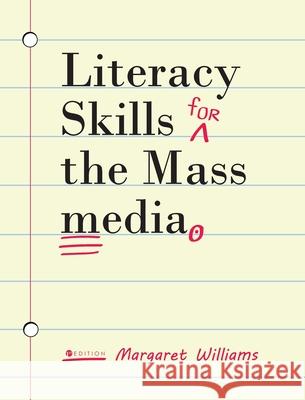 Literacy Skills for the Mass Media Margaret Williams 9781516576463