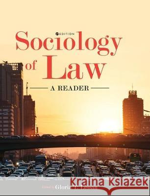 Sociology of Law: A Reader Gloria T. Lessan 9781516577095 Cognella Academic Publishing