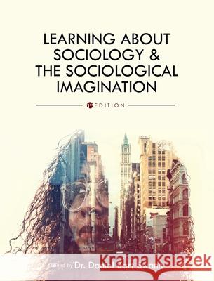 Learning About Sociology and the Sociological Imagination Daniel Bart Swann 9781516578610