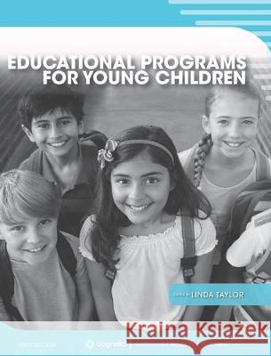 Educational Programs for Young Children Linda Taylor 9781516581900 Cognella Academic Publishing