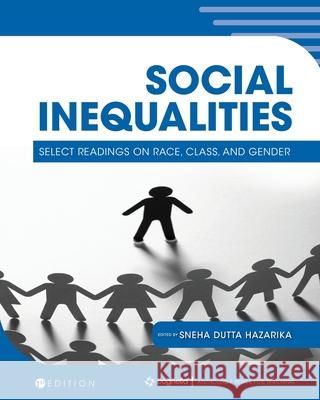 Social Inequalities: Select Readings on Race, Class, and Gender Sneha Dutt 9781516582686