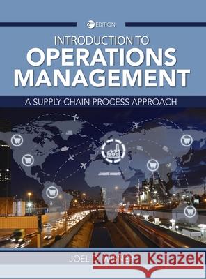 Introduction to Operations Management: A Supply Chain Process Approach Joel D. Wisner 9781516584154