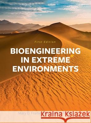 Bioengineering in Extreme Environments Mary McMahon Lesley Frame 9781516587193