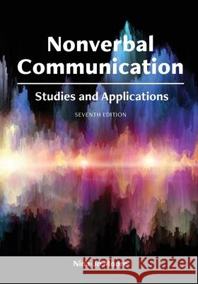 Nonverbal Communication: Studies and Applications Nina-Jo Moore 9781516587810