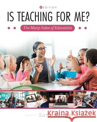 Is Teaching for Me? The Many Sides of Education Sara Runge 9781516591565