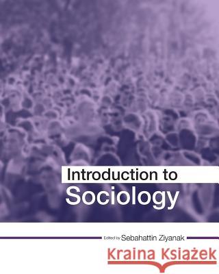 Introduction to Sociology Sebahattin Ziyanak 9781516596232 Cognella Academic Publishing