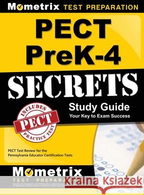 Pect Prek-4 Secrets Study Guide: Pect Test Review for the Pennsylvania Educator Certification Tests Pect Exam Secrets Test Prep 9781516705474 Mometrix Media LLC