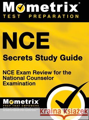 NCE Secrets: NCE Exam Review for the National Counselor Examination Mometrix Counselor Certification Test 9781516708079 Mometrix Media LLC