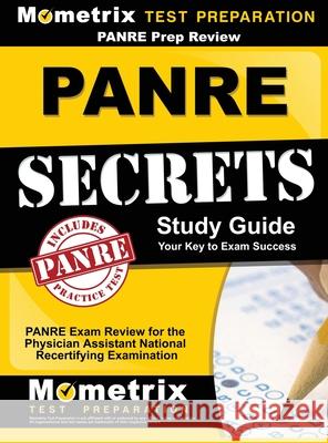 Panre Prep Review: Panre Secrets Study Guide: Panre Review for the Physician Assistant National Recertifying Examination Panre Exam Secrets Test Prep             Mometrix Media LLC                       Mometrix Test Preparation 9781516708208