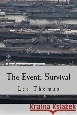 The Event: Survival Lee Thomas 9781516800506 Createspace