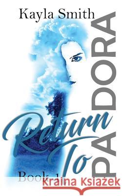Return to Pandora Kayla Smith 9781516806324