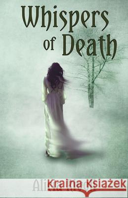 Whispers of Death Alicia Rivoli 9781516806720 Createspace