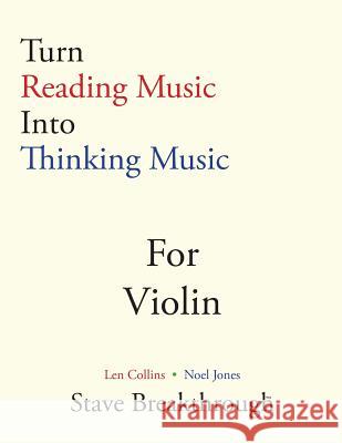 Turn Reading Music Into Thinking Music For VIOLIN Jones, Noel 9781516807109