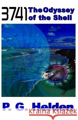 3741: The Odyssey of the Shell P. G. Helden 9781516810253 Createspace