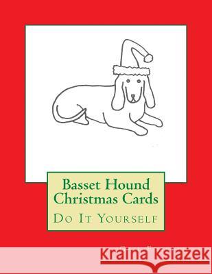 Basset Hound Christmas Cards: Do It Yourself Gail Forsyth 9781516812660