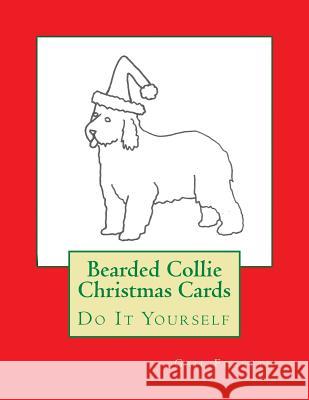 Bearded Collie Christmas Cards: Do It Yourself Gail Forsyth 9781516812738